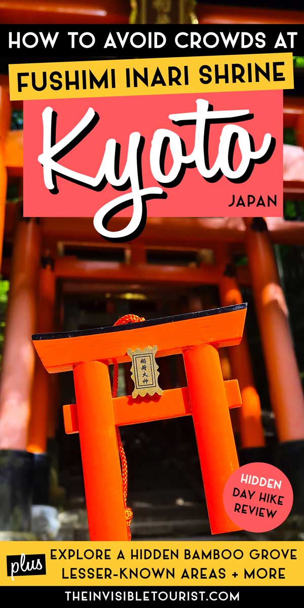 How to Avoid Crowds at Fushimi Inari Taisha [Daytime Hike] | The Invisible Tourist