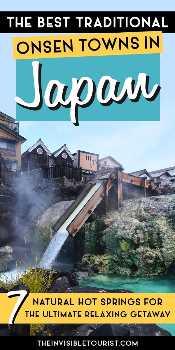 Best Onsen in Japan: 7 Hot Spring Towns for a Relaxing Stay | The Invisible Tourist Best Onsen in Japan: 7 Hot Spring Towns for a Relaxing Stay | The Invisible Tourist