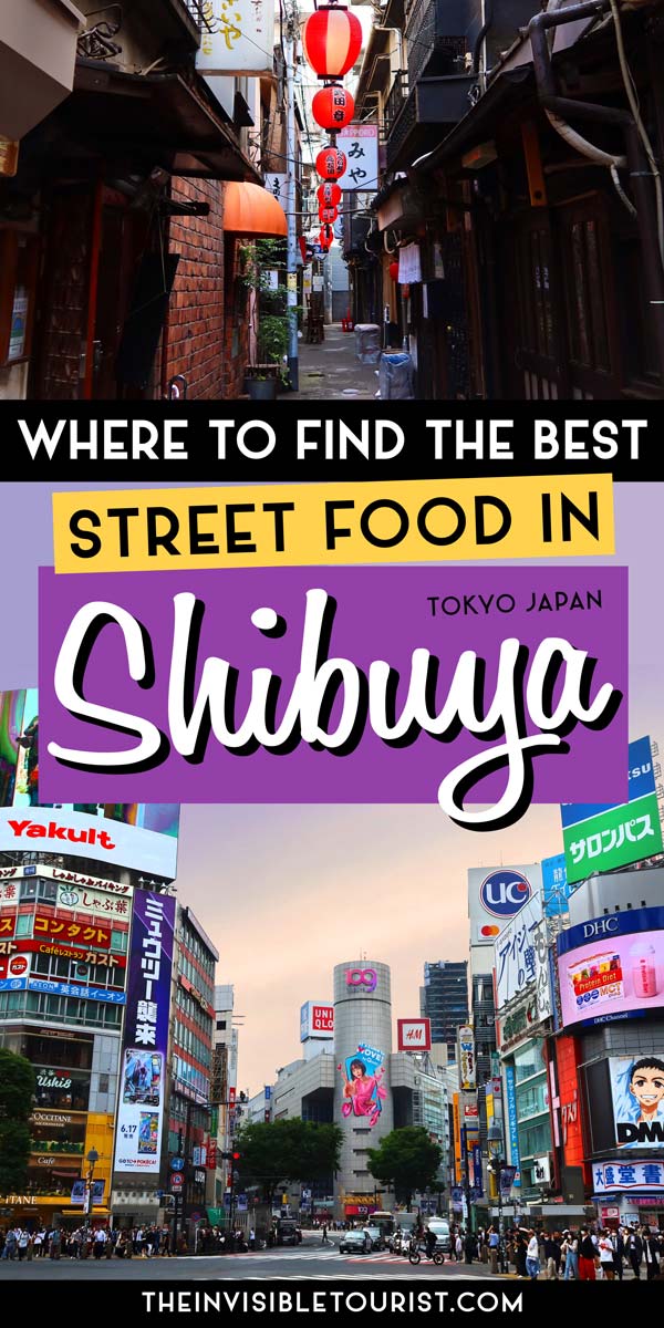 Where to Find the Best Street Food in Shibuya According to Locals | The Invisible Tourist