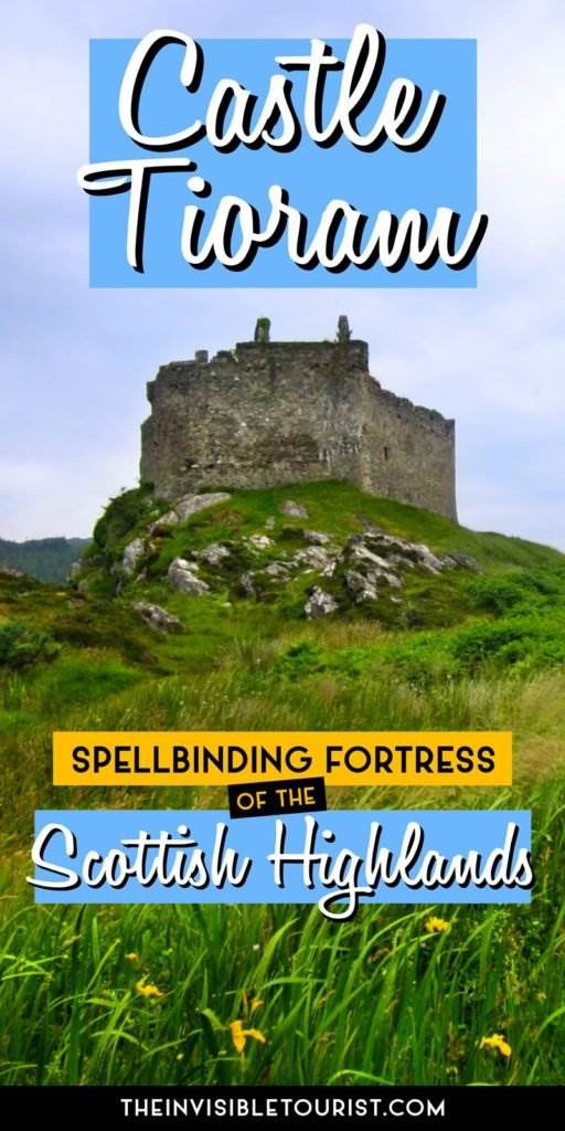 Castle Tioram: Spellbinding Fortress of the Scottish Highlands | The Invisible Tourist