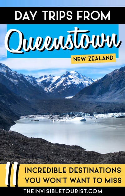 Jaw-Dropping Day Trips from Queenstown You Won't Want to Miss | The Invisible Tourist