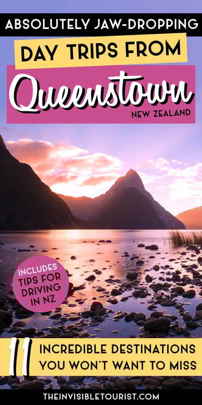 Jaw-Dropping Day Trips from Queenstown You Won't Want to Miss | The Invisible Tourist
