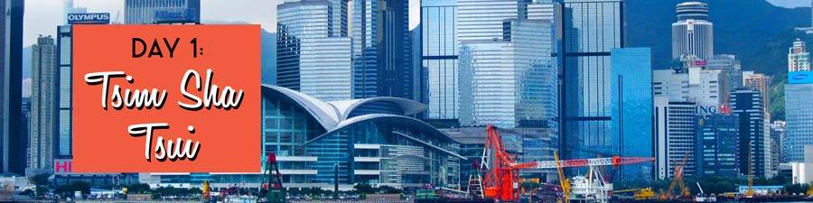Day 1: Tsim Sha Tsui