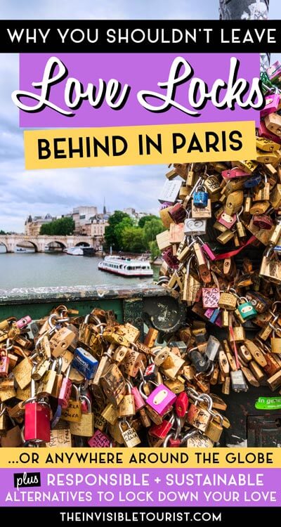 Love Without Locks: Why You Shouldn't Leave Padlocks in Paris (Or, Anywhere) | The Invisible Tourist