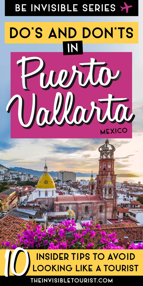 10 Puerto Vallarta Travel Tips to Not Look Like a Tourist in Mexico | The Invisible Tourist