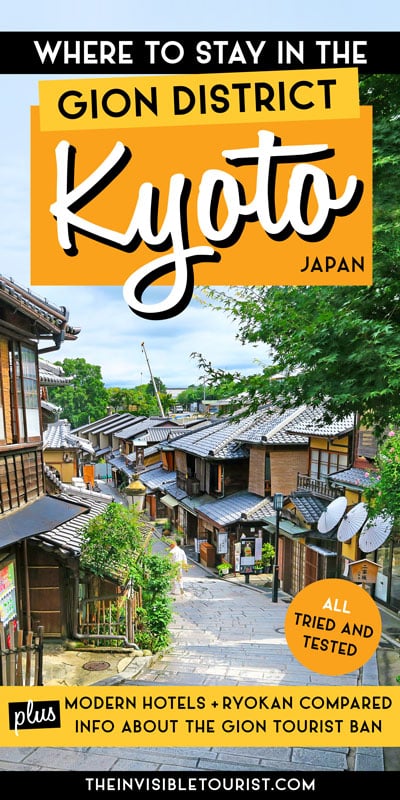 Where to Stay in Gion Kyoto: Honest Advice for Where to Stay | The Invisible Tourist