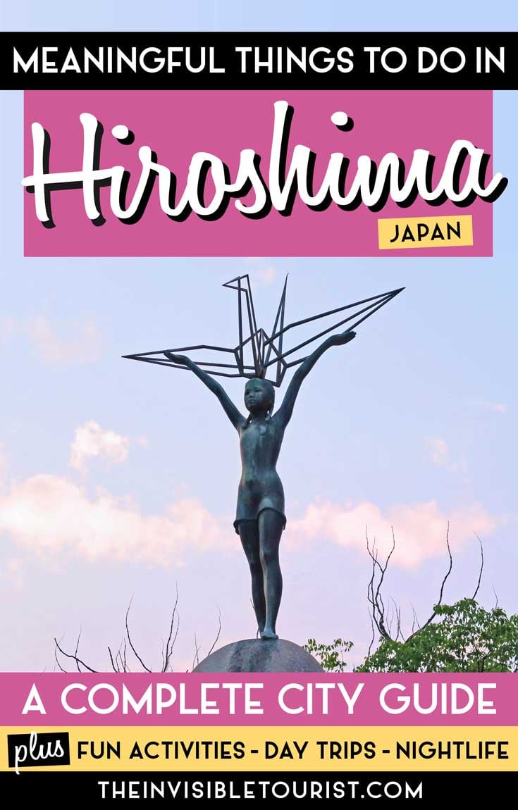 Meaningful Things to Do in Hiroshima to Add to Your Itinerary | The Invisible Tourist
