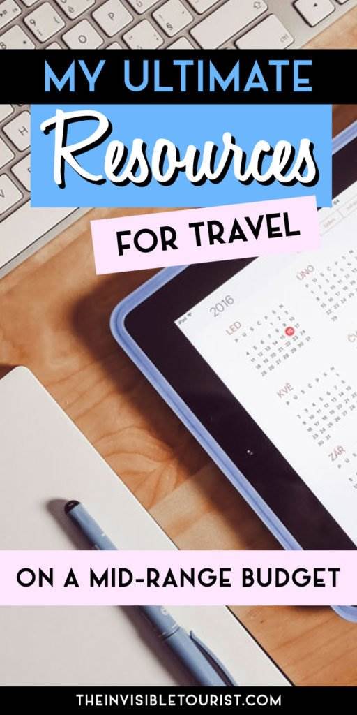 My Ultimate Mid Range Travel Resources | The Invisible Tourist