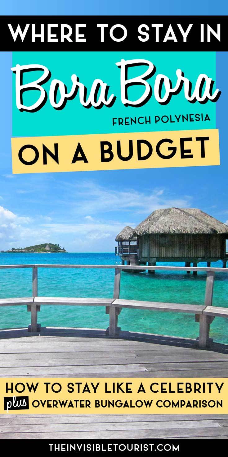 Where to Stay in Bora Bora Like a Celebrity (With a Budget Price Tag) | The Invisible Tourist
