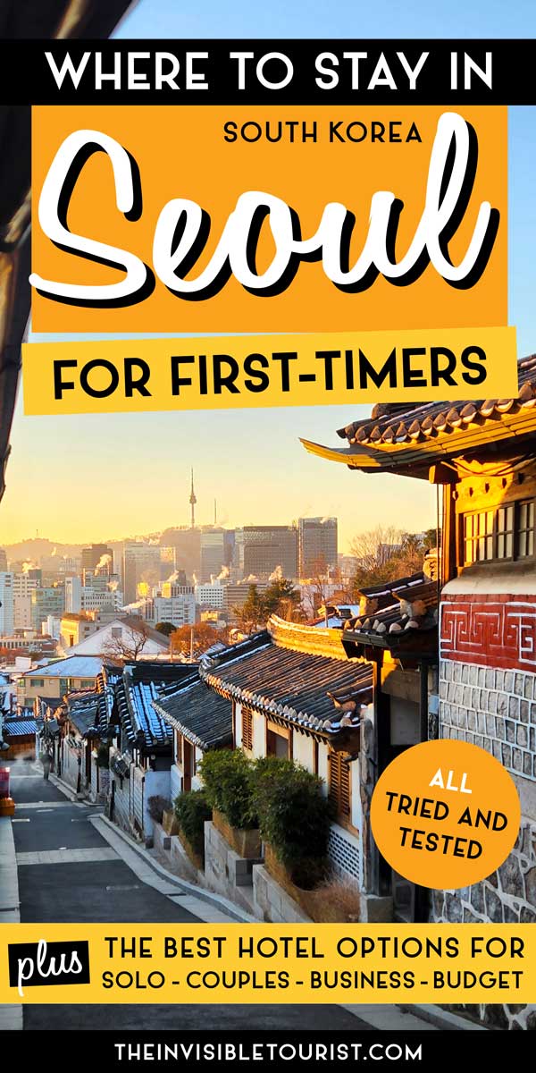 Honest Advice for Where to Stay in Seoul for First Time Visitors | The Invisible Tourist