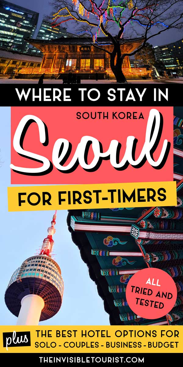 Honest Advice for Where to Stay in Seoul Korea for First Time Visitors | The Invisible Tourist
